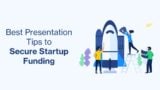 Best Presentation Tips to Secure Startup Funding